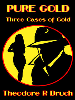 cover image of Pure Gold ~ Three Cases of Gold
